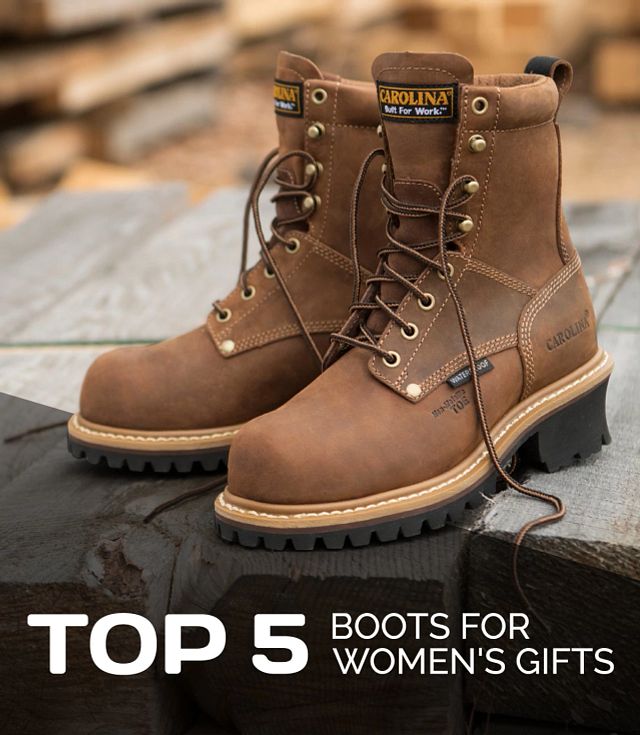 Top 5 Boots for the Hard Working Woman Carolina Shoe